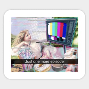 just one more episode Sticker